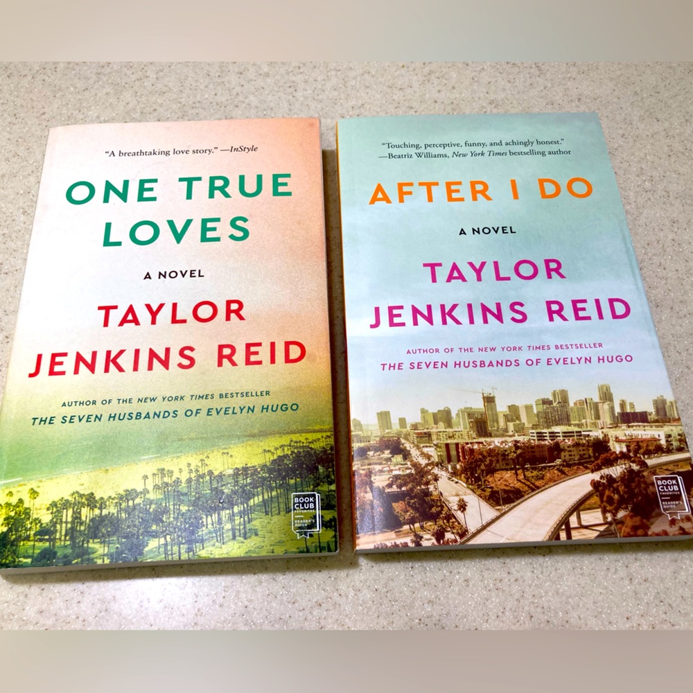Two Taylor Jenkins Reid books: One True Loves & After I Do.